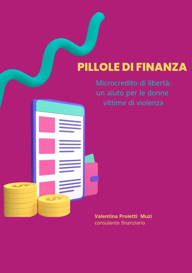 Pillole di finanza - Microcredito di libertà: un aiuto per le donne vittime di violenza